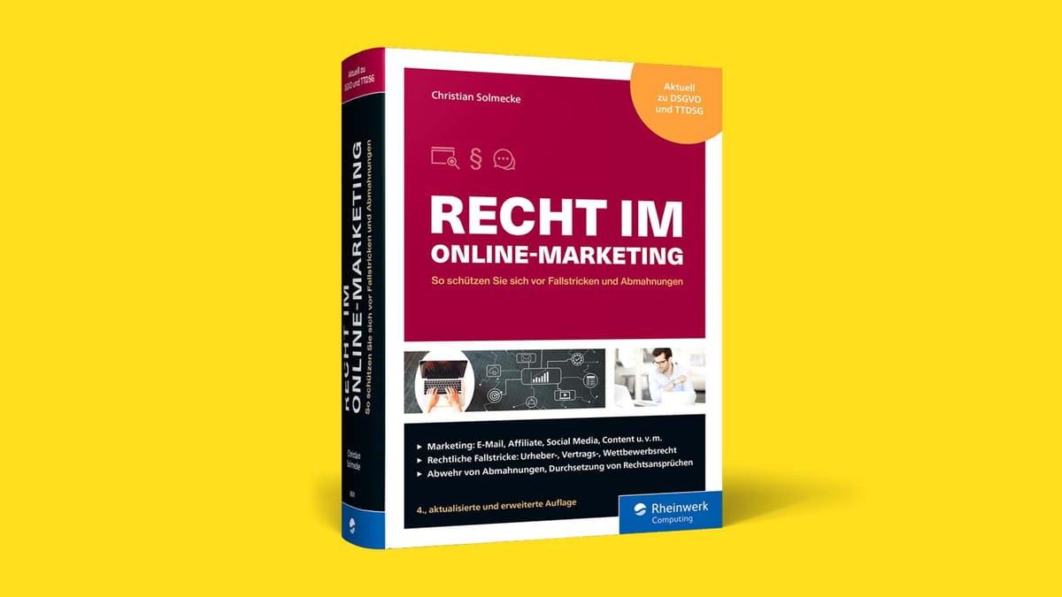 Recht im Onliemarketing, 4. Auflage, von Christian Solmecke, Rheinwerk Verlag © Rheinwerk Verlag