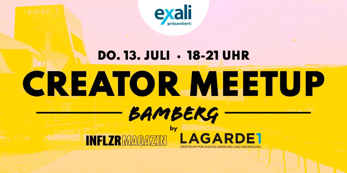 Creator Meetup Bamberg by INFLZR Magazin und DGZ LAGARDE1 © INFLZR Magazin